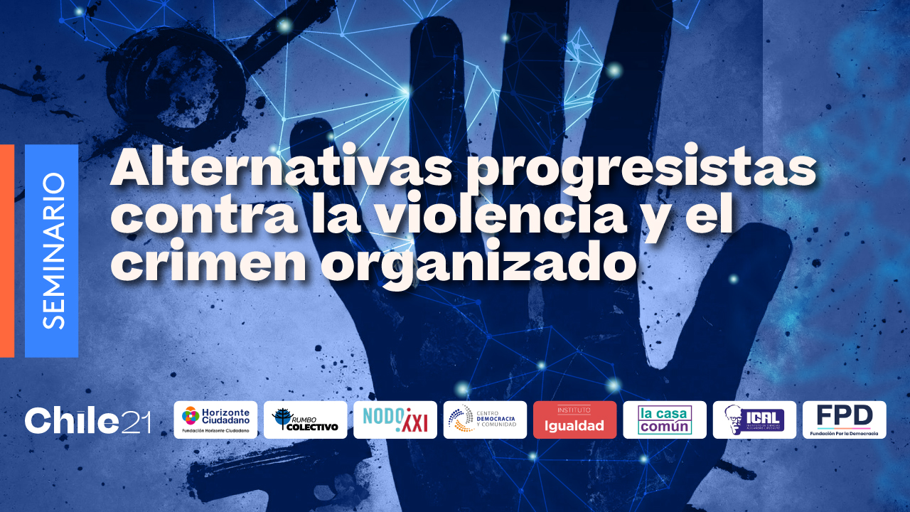 Alternativas progresistas contra la violencia y el crimen organizado