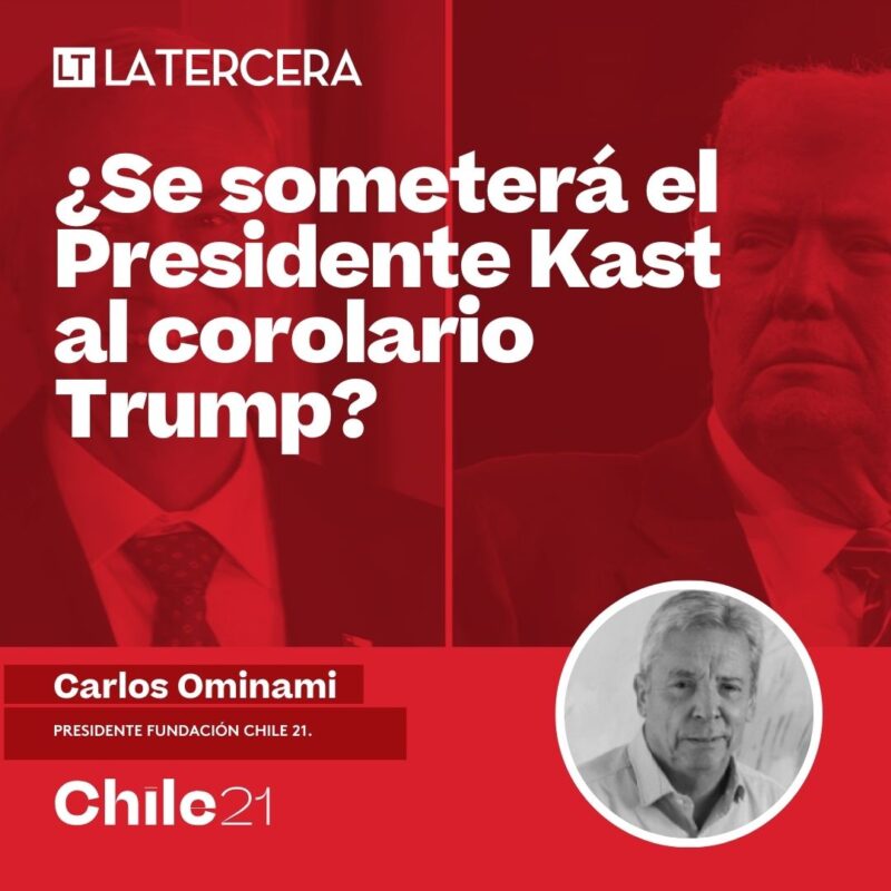 ¿Se someterá el Presidente Kast al corolario Trump?